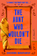 The Aunt Who Wouldn't Die - Paperback