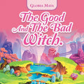 The Good and the Bad Witch. - Paperback
