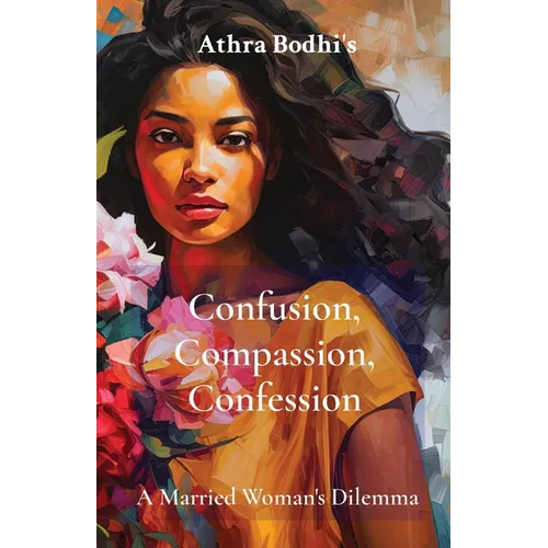 Confusion, Compassion, Confession: A Married Woman's Dilemma - Paperback