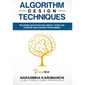 Algorithm Design Techniques: Recursion, Backtracking, Greedy, Divide and Conquer, and Dynamic Programming - Paperback
