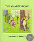 The Amazing Bone: (Caldecott Honor Book) - Hardcover