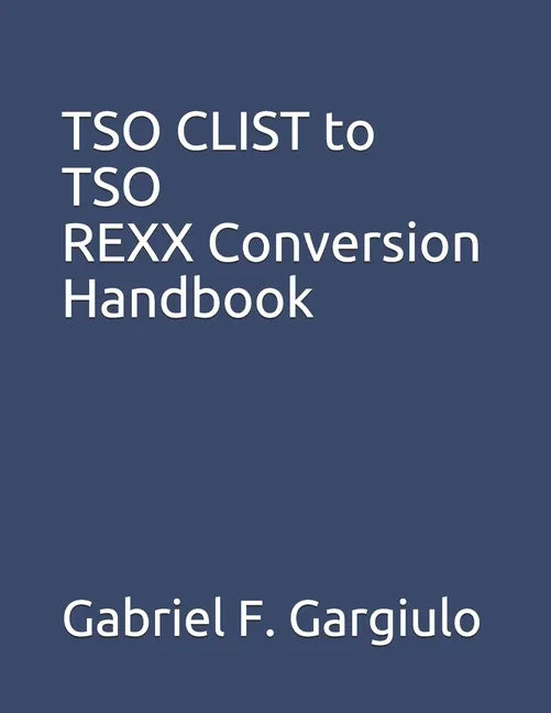 TSO CLIST to TSO REXX Conversion Handbook - Paperback