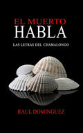 El Muerto Habla: Las Letras del Chamalongo - Paperback