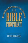 Determining the Future's Truth Through Bible Prophecy - Paperback