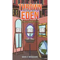 Thrown Out of Eden - Hardcover