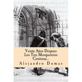 Veinte As Despues Los Tres Mosqueteros Continua (Spanish) Edition - Paperback