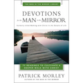 Devotions for the Man in the Mirror: 75 Readings to Cultivate a Deeper Walk with Christ - Paperback