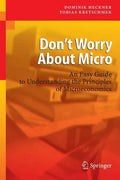 Don't Worry about Micro: An Easy Guide to Understanding the Principles of Microeconomics - Paperback