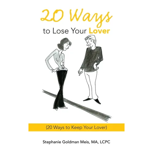 20 Ways to Lose Your Lover: (20 Ways to Keep Your Lover) - Hardcover