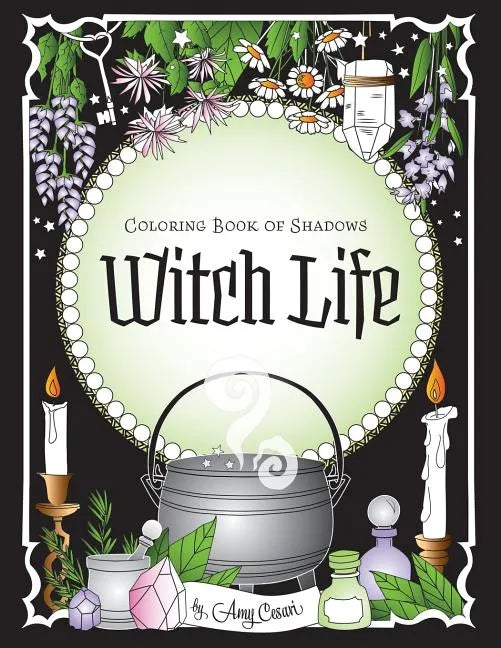 Coloring Book of Shadows: Witch Life - Paperback