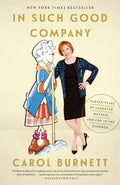 In Such Good Company: Eleven Years of Laughter, Mayhem, and Fun in the Sandbox - Paperback