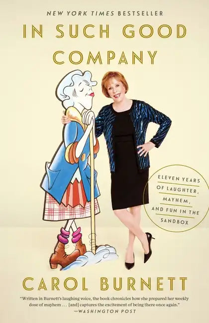 In Such Good Company: Eleven Years of Laughter, Mayhem, and Fun in the Sandbox - Paperback