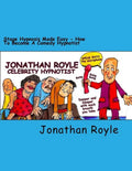 Stage Hypnosis Made Easy: How To Become a Comedy Hypnotist - Paperback