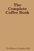 The Complete Coffee Book - Paperback