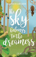 The Sky Belongs to the Dreamers - Hardcover