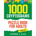 1000 Cryptograms Puzzle Book for Adults (2 Books in 1) - The Ultimate Collection of Large Print Cryptogram Puzzles to Improve Memory and Keep Your Bra - Paperback