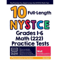 10 Full Length NYSTCE Grades 1-6 Math (222) Practice Tests: The Practice You Need to Ace the NYSTCE Math Test - Paperback