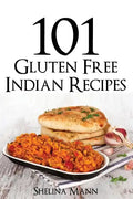 101 Gluten Free Indian Recipes - Paperback