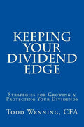 Keeping Your Dividend Edge: Strategies for Growing & Protecting Your Dividends - Paperback