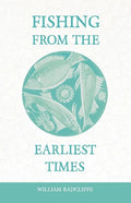 Fishing from the Earliest Times - Paperback