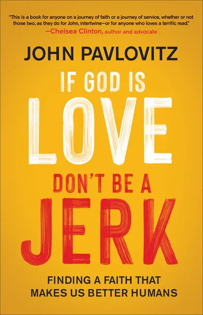 If God Is Love, Don't Be a Jerk - Paperback