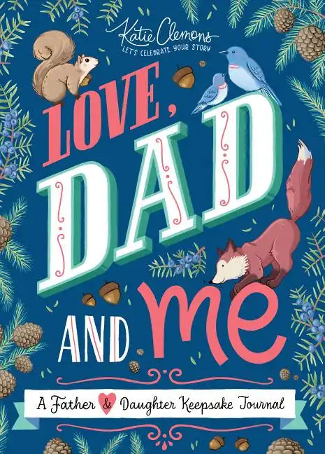 Love, Dad and Me: A Father and Daughter Keepsake Journal - Paperback