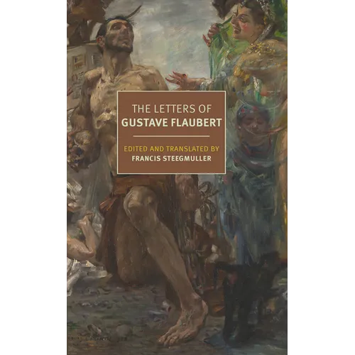 The Letters of Gustave Flaubert - Paperback