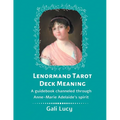 Lenormand Tarot Deck Meaning: A Guidebook Channeled Through Anne-Marie Adelaide's Spirit - Paperback