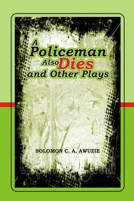 A policeman also Dies and Other Plays - Paperback