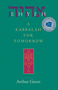 Ehyeh: A Kabbalah for Tomorrow - Paperback