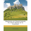 Orations of Demosthenes, Tr. with Notes by O. Flintoff - Paperback