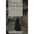 The Women of Deh Koh: Lives in an Iranian Village - Paperback