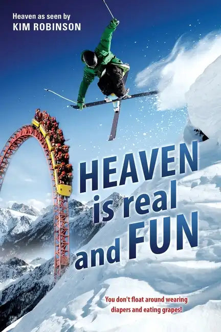 HEAVEN IS real and FUN - Paperback