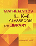 Mathematics in the K-8 Classroom and Library - Paperback