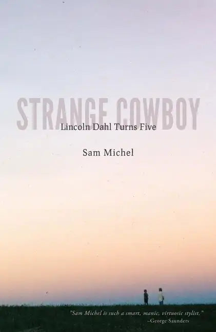 Strange Cowboy: Lincoln Dahl Turns Five - Paperback