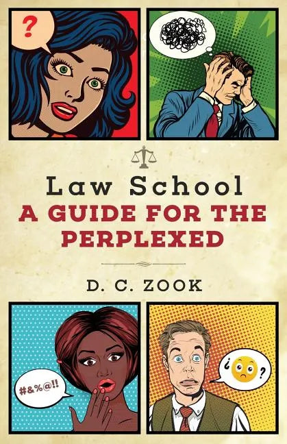 Law School: A Guide for the Perplexed - Paperback