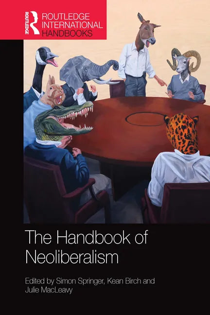 The Handbook of Neoliberalism - Paperback