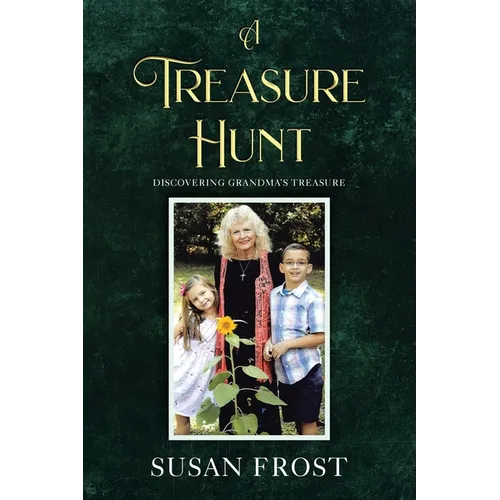 A Treasure Hunt: Discovering Grandma's Treasure - Paperback