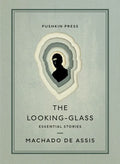 The Looking-Glass: Essential Stories - Paperback