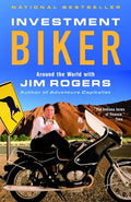 Investment Biker: Around the World with Jim Rogers - Paperback