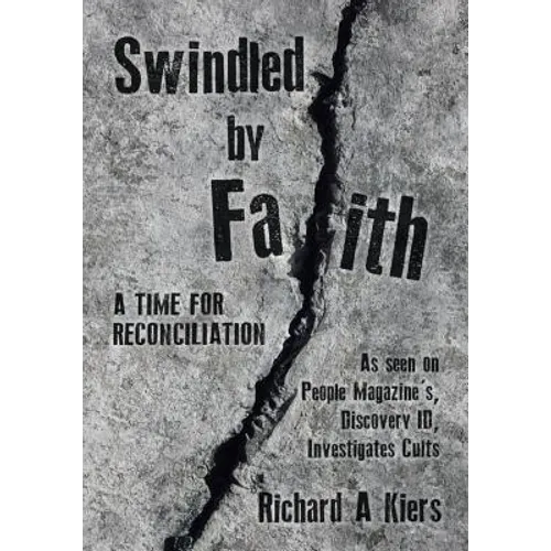 Swindled by Faith: A Time For Reconciliation - Paperback