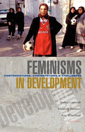 Feminisms in Development: Contradictions, Contestations and Challenges - Paperback