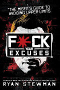 F*ck Your Excuses - Paperback
