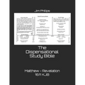 The Dispensational Study Bible: Matthew - Revelation 1611 KJB - Paperback