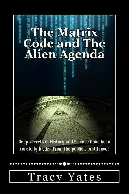 The Matrix Code and The Alien Agenda - Paperback