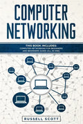 Computer Networking: This Book Includes: Computer Networking for Beginners and Beginners Guide (All in One) - Paperback