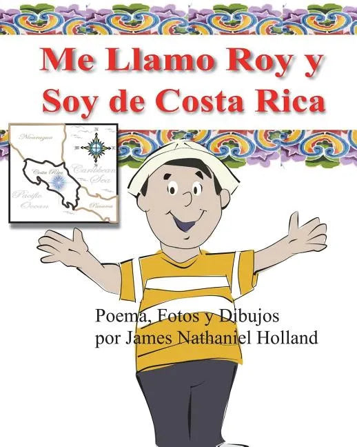 Me Llamo Roy y Soy de Costa Rica! - Paperback