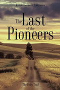 The Last of the Pioneers - Paperback