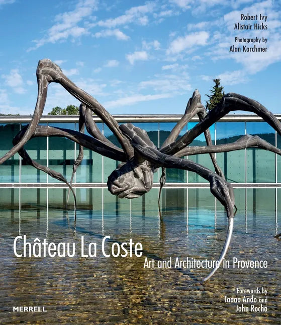 Château La Coste: Art and Architecture in Provence - Hardcover