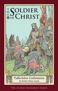 The Soldier of Christ: Talks before Confirmation - Paperback